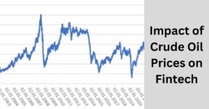 Impact of Crude Oil Prices on Fintech