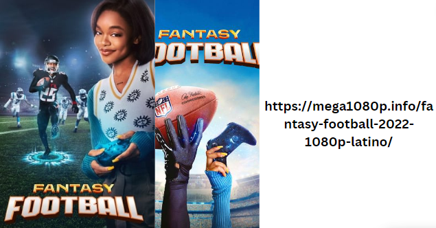 https://mega1080p.info/fantasy-football-2022-1080p-latino/