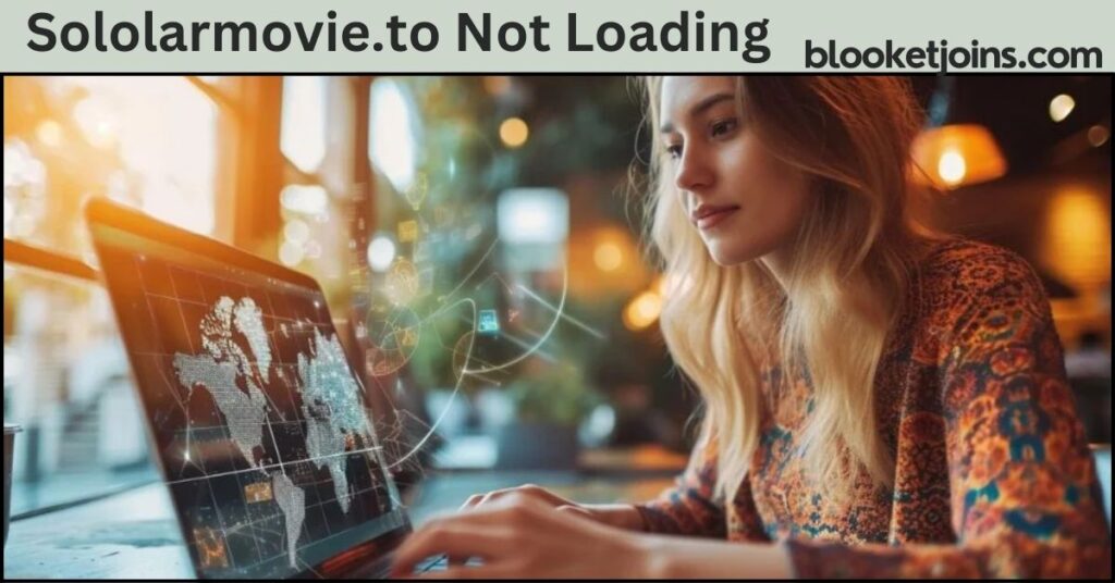 Sololarmovie.to Not Loading